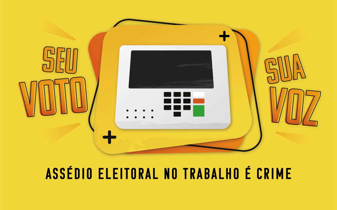 Justiça do Trabalho lança campanha de combate ao assédio eleitoral no trabalho