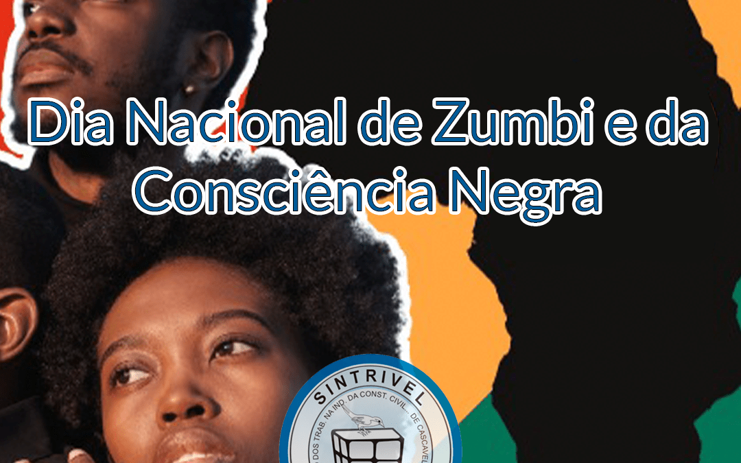 20 de Novembro, Dia Nacional de Zumbi e da Consciência Negra